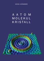 Aatom, molekul, kristall